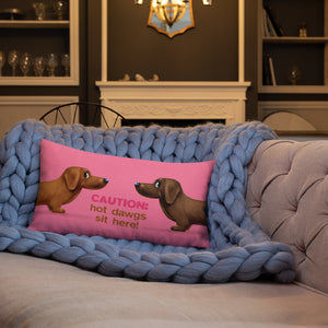 Caution! Hot Dawgs sit here! design Premium Pillow
