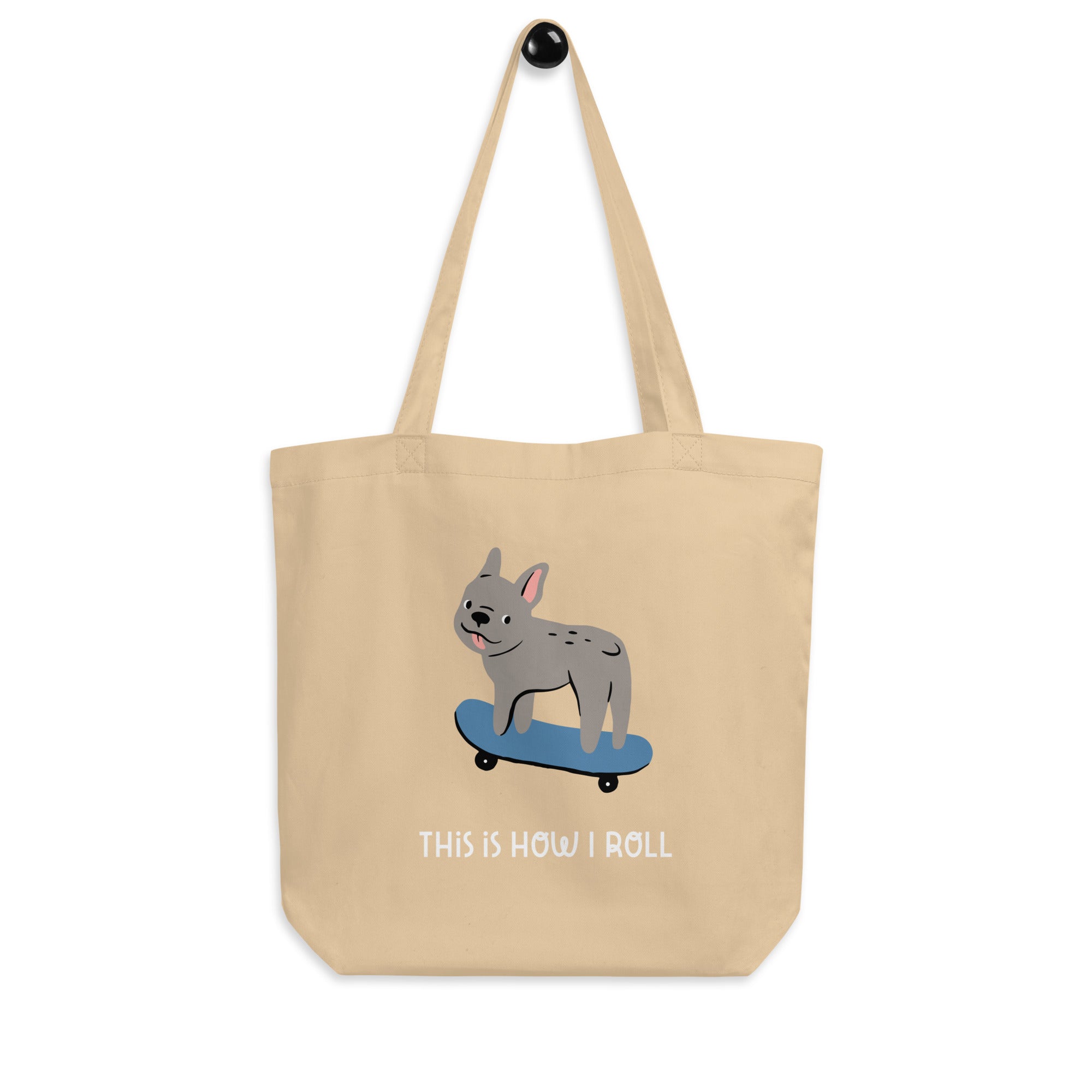 This is how I roll - Skateboard Frenchie design Eco Tote Bag