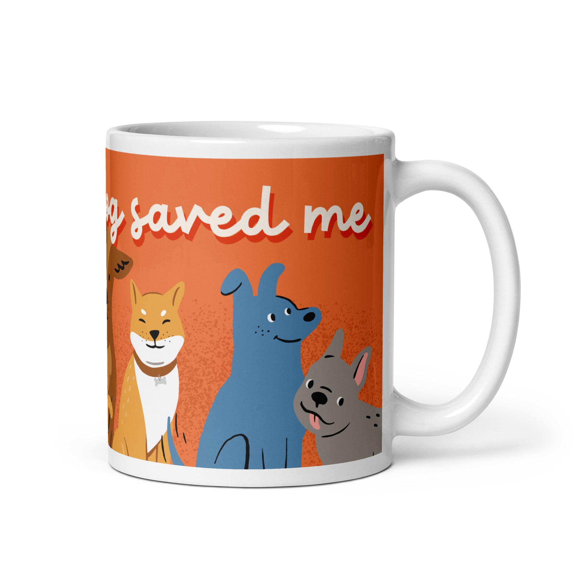 My Rescue Dog Saved Me design White glossy mug