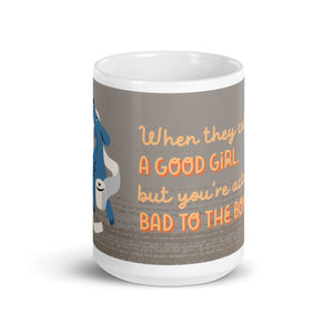 Good Girl, Bad to the Bone design White glossy mug, dog lovers gift