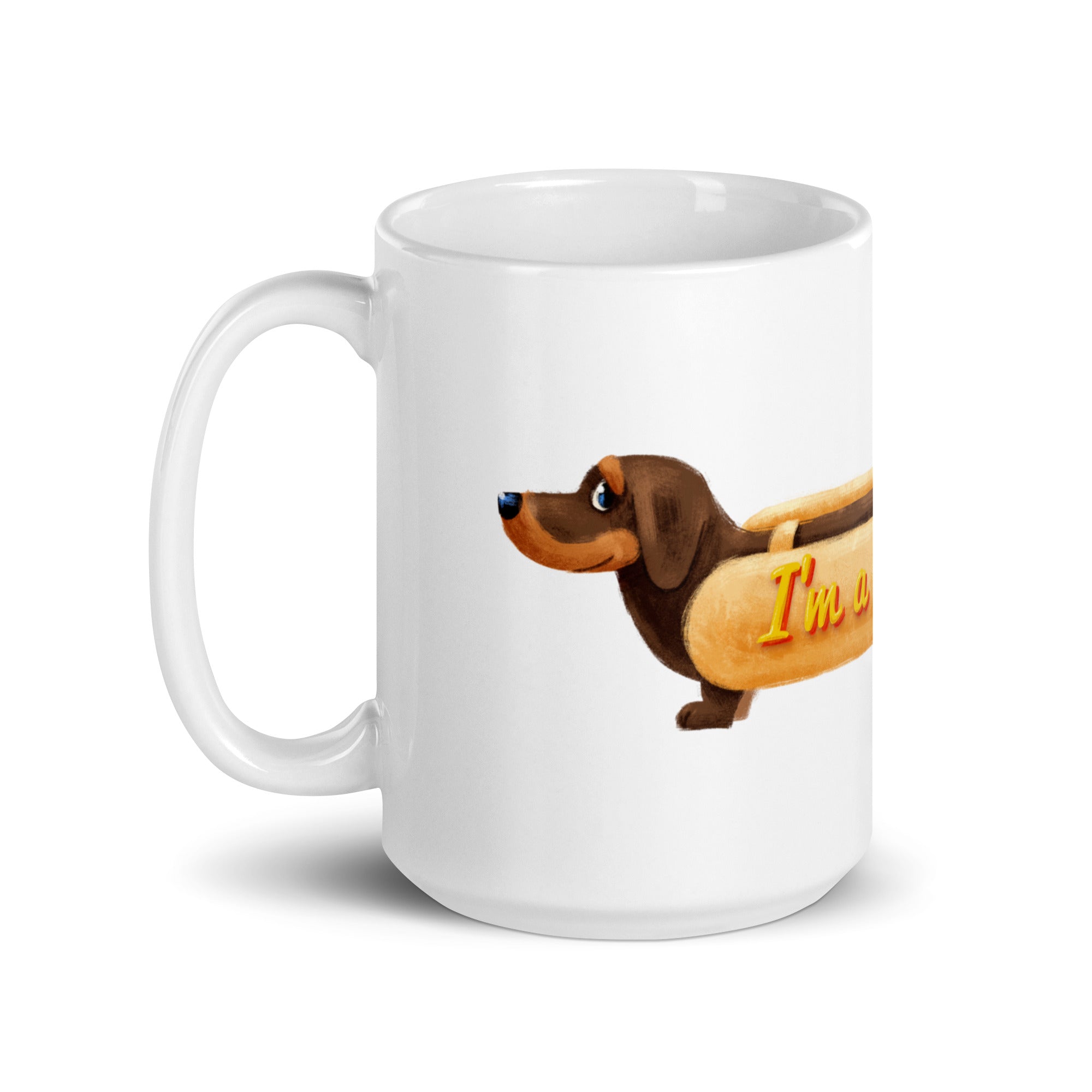 I'm a Hot Dog text dachshund in a bun design White glossy mug